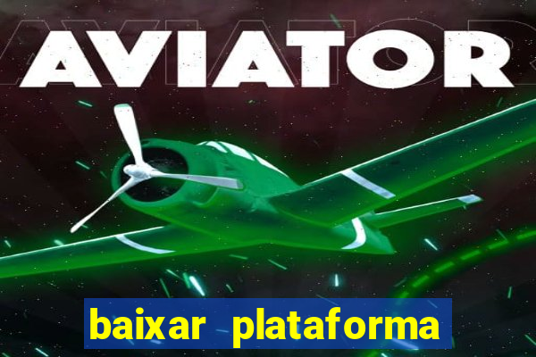 baixar plataforma 234 vip